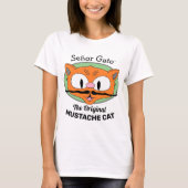 Señor Gato™ the Original Mustache Cat T-shirt (Voorkant)