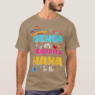 Senor of Senorita Nana to be Gender onthulling Cin T-shirt