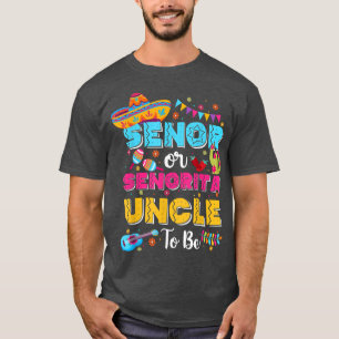 Senor of Senorita oom om sekse te zijn onthullen c T-shirt