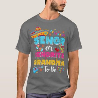 Senor Or Senorita Grandma To Be Gender Reveal Cinc T-shirt