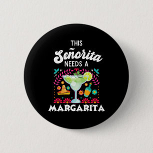 Senorita heeft een Margarita nodig - Cinco de Mayo Ronde Button 5,7 Cm