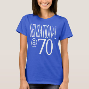 Sensationeel op 70 jaar oud t-shirt