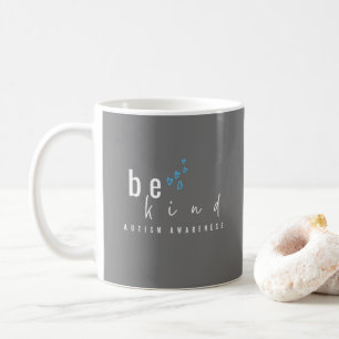 sensibilisation sur l'autisme. sois gentil. Mugs