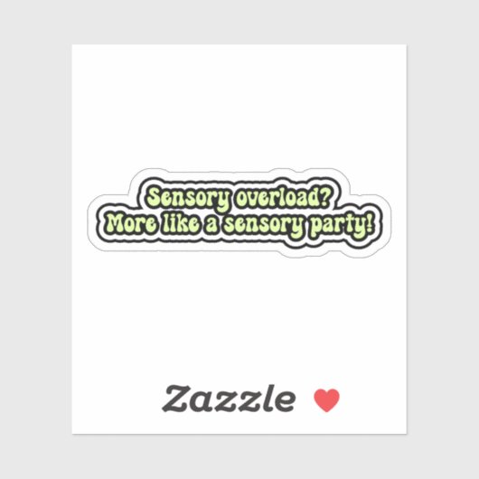 Sensorische overbelasting? Meer een zintuiglijk fe Sticker (Vel)