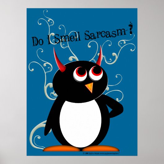 Sentez le sarcasme ? Poster de Evil Penguin (Devant)