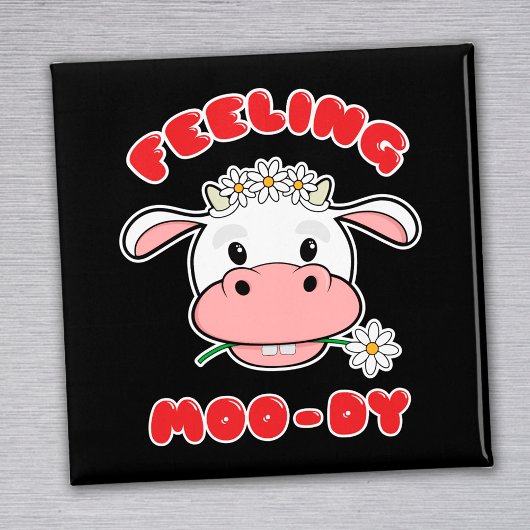 Sentir Moo-dy | Magnet de citation de vaches de ca