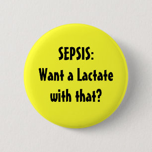 SEPSIS: Wil je daar een lactaat mee? Ronde Button 5,7 Cm