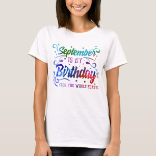 September is mijn verjaardag, ja de hele maand t-shirt