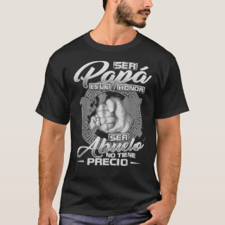 Ser papa es un ere ser Abuelo no tiene precio Cl T-shirt