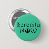 Serenity Now Button - unieke Yoga-cadeaus (Voorkant /achterkant)