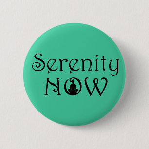 Serenity Now Button - unieke Yoga-cadeaus