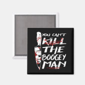 Serial Killer You Can´t Kill The Boogeyman Horror  Magneet (Voorkant / Achterkant)