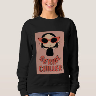 Serieel Chiller Grappig T-shirt | Schattig Meisje