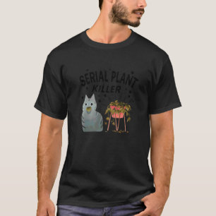 Seriemoordenaar Planten Moorddadige Cute Kat Hobby T-shirt