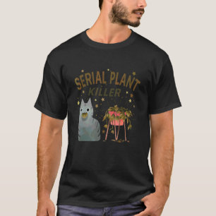 Seriemoordenaar Planten Moorddadige Cute Kat Hobby T-shirt