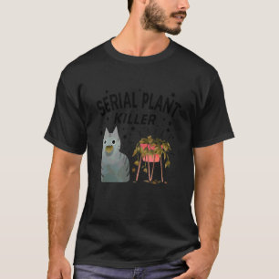 Seriemoordenaar Planten Moorddadige Cute Kat Hobby T-shirt