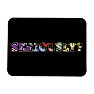 Serieus? Colorful Photo Magnet Magneet