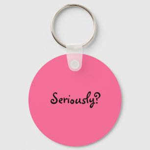 serieus? sleutelhanger