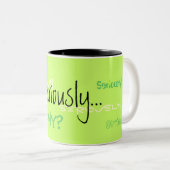 Sérieusement tasse de café (Devant droit)