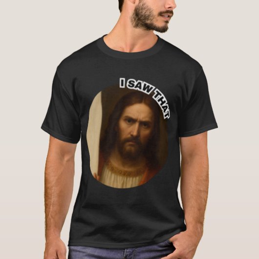 Serious Jesus I Sawhat Funny Christian Meme Religi T-shirt (Voorkant)