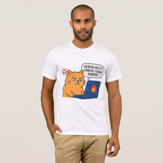 Seriously? Check Your Inbox – Angry Cat Office Tee T-shirt