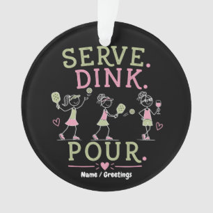 Serveer Dink Giet Pickleball Humor Pret Vrouwenspo Ornament