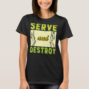 Serveren en vernietigen van tennissport speler Co T-shirt
