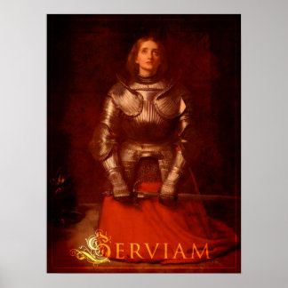 Serviam. - Joan of Arc Poster