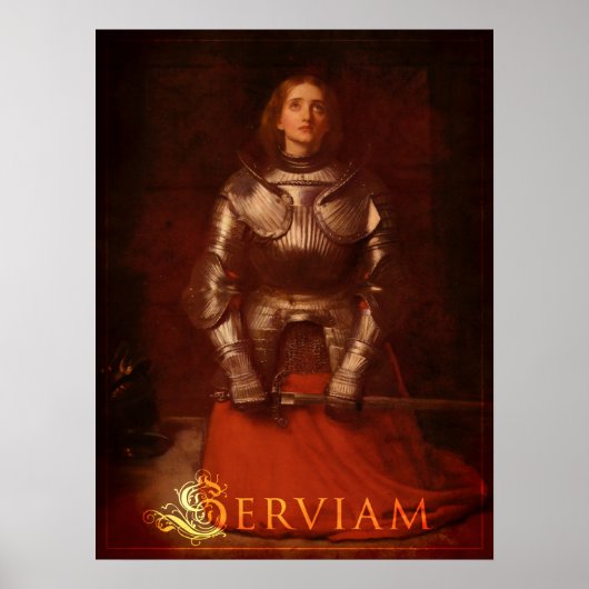 Serviam. - Joan of Arc Poster (Voorkant)