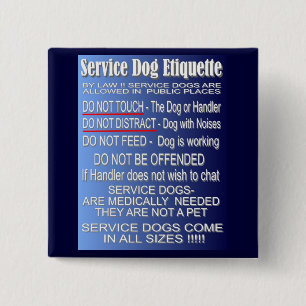 Service Dog Etiquette Vierkante Button 5,1 Cm