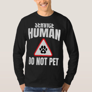 Service Human Do not Pet Dogs mam Cape Heart Paw T-shirt
