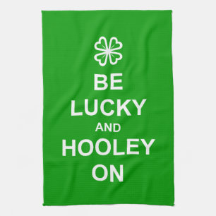 Serviette de cuisine 'Be Lucky and Hooley On'