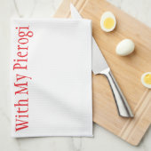 Serviette de cuisine "Don't Mess With My Pierogi" (Quart Plié)
