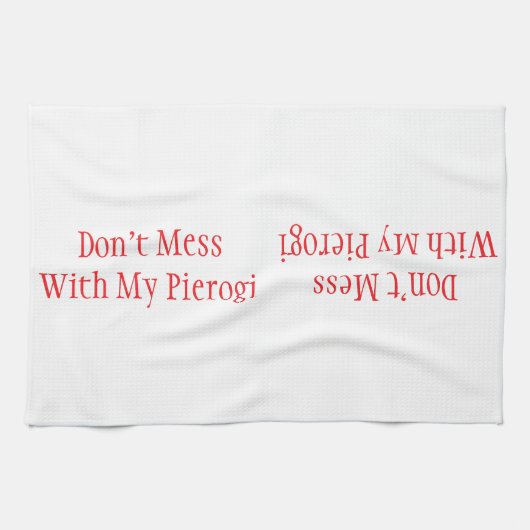 Serviette de cuisine "Don't Mess With My Pierogi" (Horizontal)