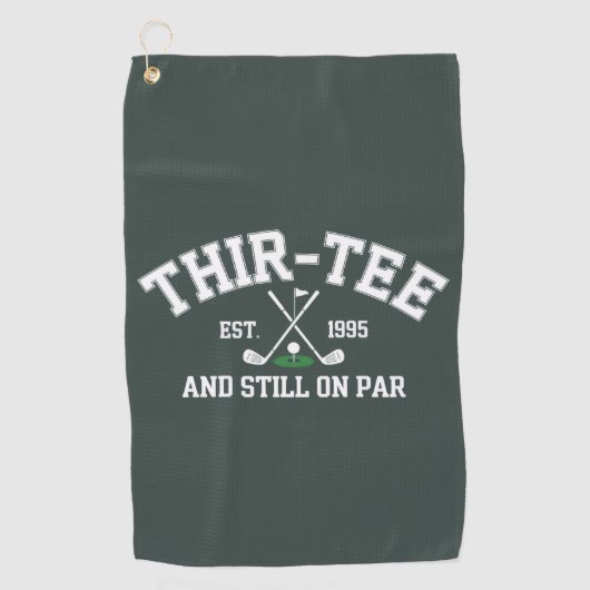 Serviette De Golf 30th Birthday Gift 30th Thir-Tee Still On Par Dad (Devant)
