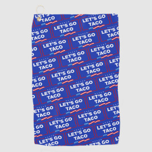 Serviette De Golf Allons-y Taco Trump toujours chickens dehors drôle