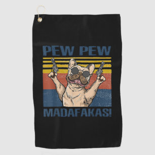 Serviette De Golf Amoureux de les chiens  Madafakas à la Pew Pew Pew