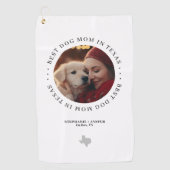 Serviette De Golf Best Dog Mom in Texas Personalized Photo (Devant)