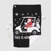 Serviette De Golf C'est comme ça que je roule drôle de Père Noël con (En situation)
