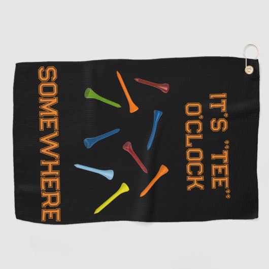 Serviette De Golf C'est "TEE" O'Clock Somewhere Tee's (Horizontal)