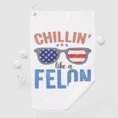 Serviette De Golf Chillin comme Felon Trump Elections américaines US (En situation)