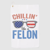 Serviette De Golf Chillin comme Felon Trump Elections américaines US (Devant)