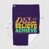 Serviette De Golf Citation de Dream Believe - Gymnastique féminine (En situation)