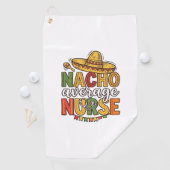 Serviette De Golf Conception de chemise Nacho Average Nurse Cinco De (En situation)