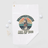 Serviette De Golf Déceptions drôles Vous tous Chemise Religieuse D (En situation)
