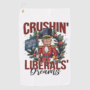Serviette De Golf Des libéraux écrasants rêvent de Trump Nutcracker 