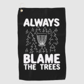 Serviette De Golf Disk Golf Toujours Blâmer Les Arbres (Devant)