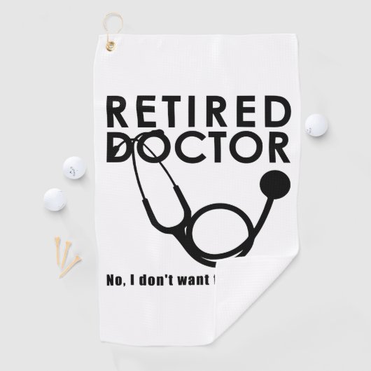 Serviette De Golf Docteur à la retraite w Stethoscope et Sassy Funny (En situation)