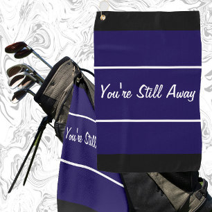 Serviette De Golf Drôle bleu marine vous êtes toujours un cadeau pou