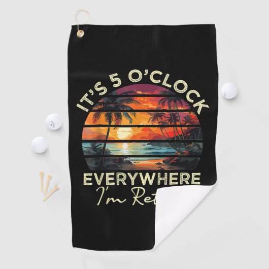 Serviette De Golf Drôle de retraite c'est 5 heures partout (En situation)